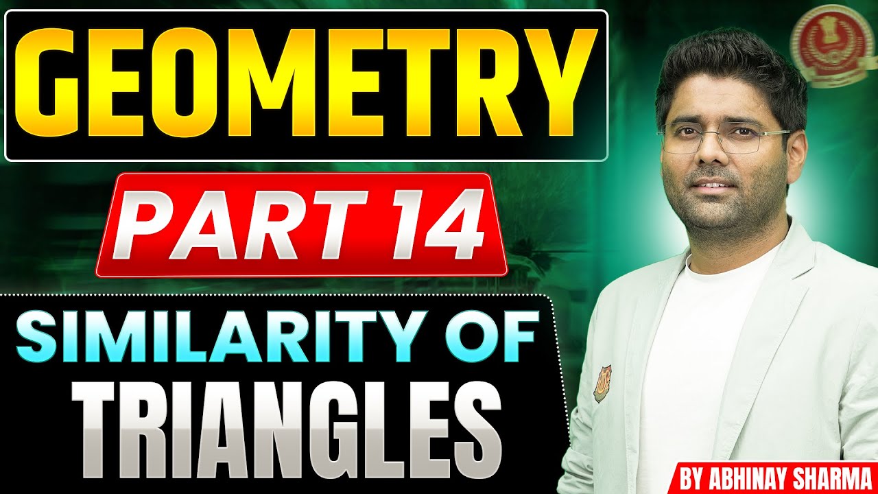 Geometry Part 15 - Similarity of Triangles By Abhinay Sharma (Abhinay Maths)