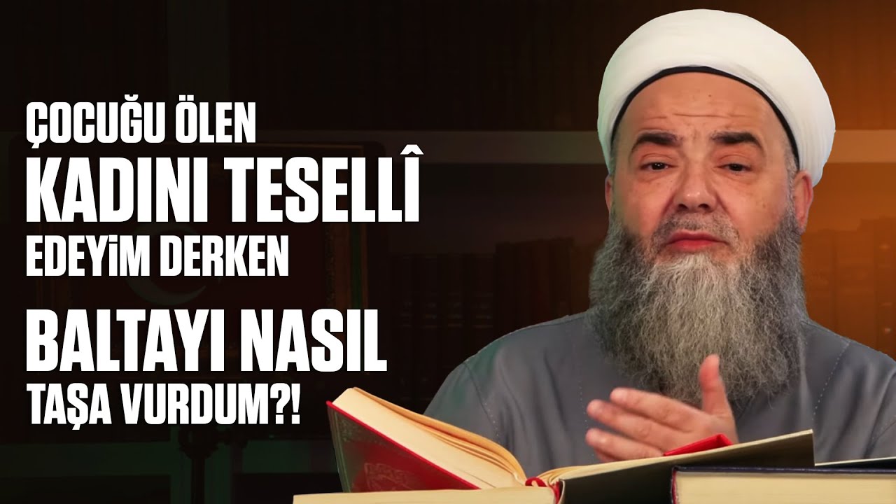 Çocuğu Ölen Kadını Tesellî Edeyim Derken Baltayı Nasıl Taşa Vurdum?!