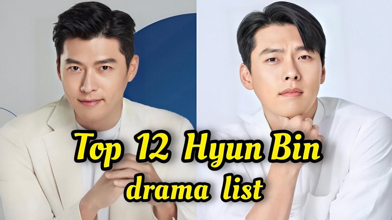 Top 12 Hyun Bin Drama | Best Drama List [ 2003-UpComing ] #top #kdrama #hyunbin #crashlandingonyou 