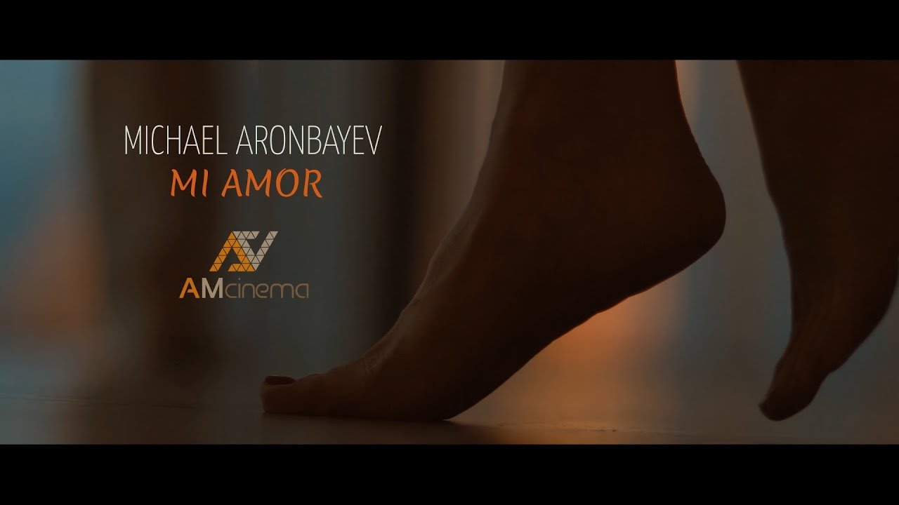 Michael Aronbayev - Mi Amor