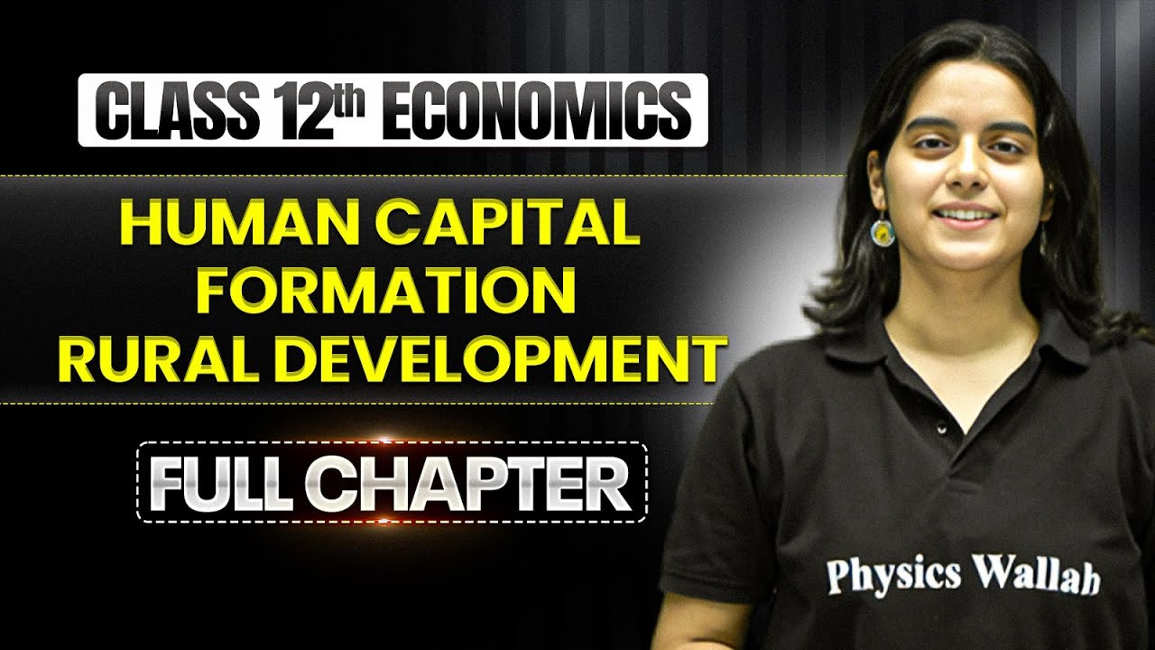 Human Capital Formation Class 12 One Shot | Class 12 Economics Chapter 4 | TANDAV 2026