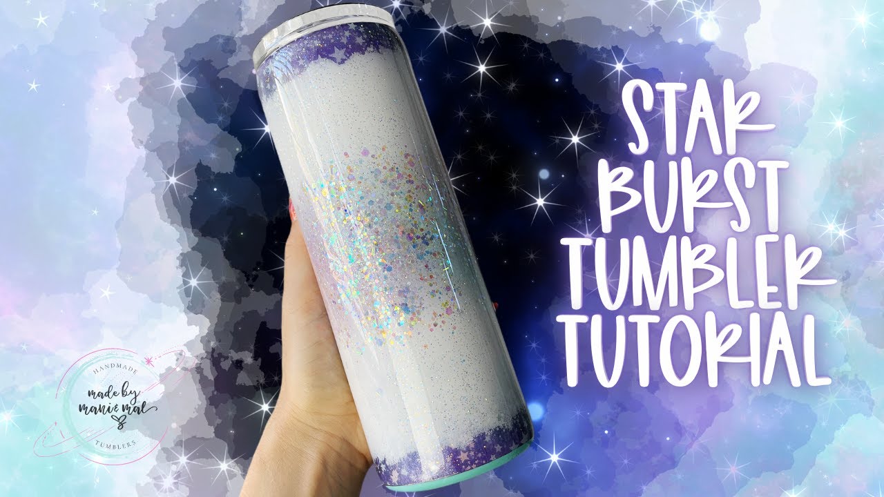 Star Burst Tumbler Tutorial