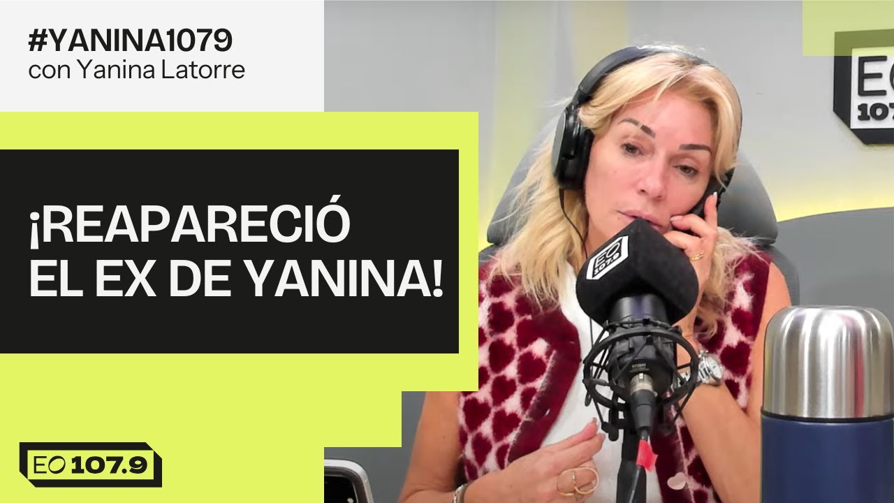 ¡REAPARECIÓ EL EX DE YANINA! | #Yanina1079 - 22/04