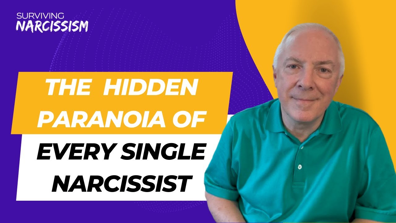 The Hidden Paranoia Of Every Single Narcissist