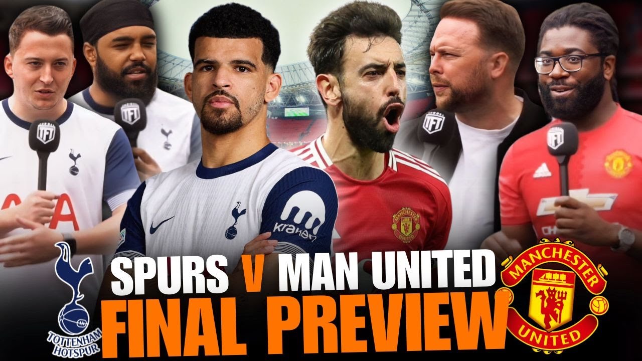 DO OR DIE! Tottenham vs Man United Europa League Final Preview