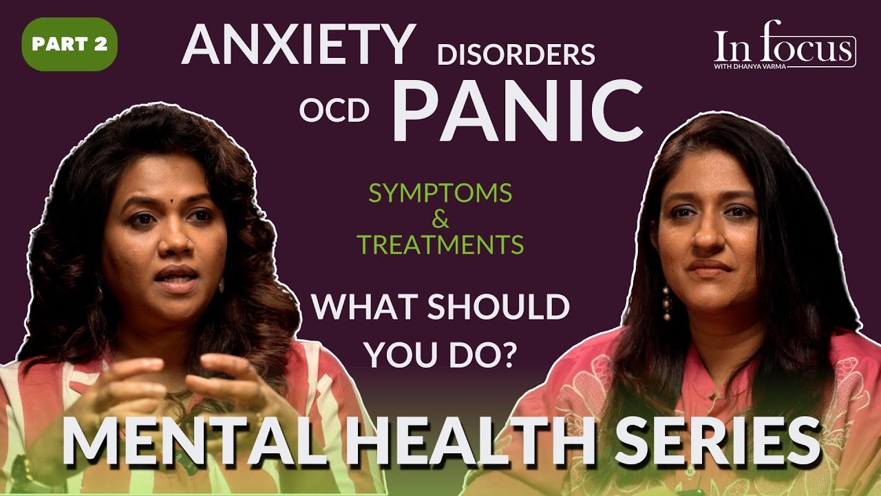 Anxiety Disorders ഏതൊക്കെയാണ്? OCD അത്രക്കും common ആണോ? P 2/2@iamwithdhanyavarma