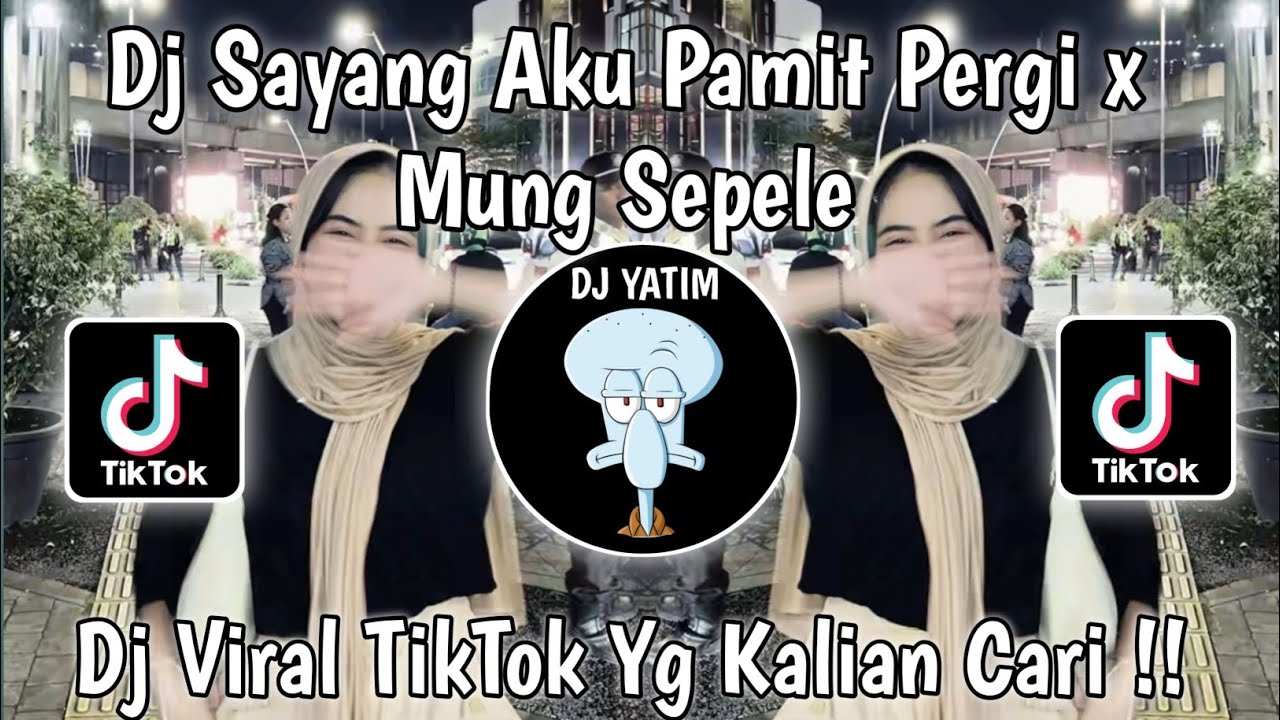 DJ UDU KAREPE ATI BUBRAHKE CERITO IKI SAYANG AKU PAMIT PERGI X MUNG SEPELE VIRAL TIKTOK 2024 !