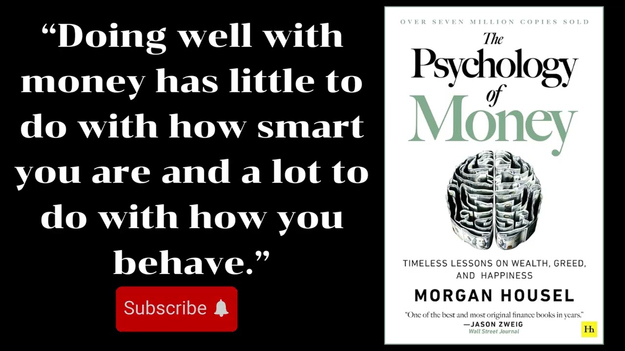 The Psychology of Money: Why Smart People Make Dumb Financial Choices | The Book Whisperer