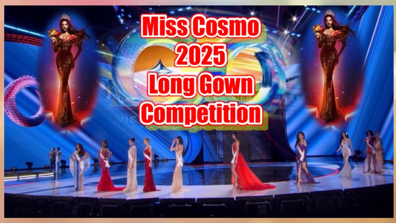 Top 10 Miss Cosmo 2025 in Their Long Gown Competition