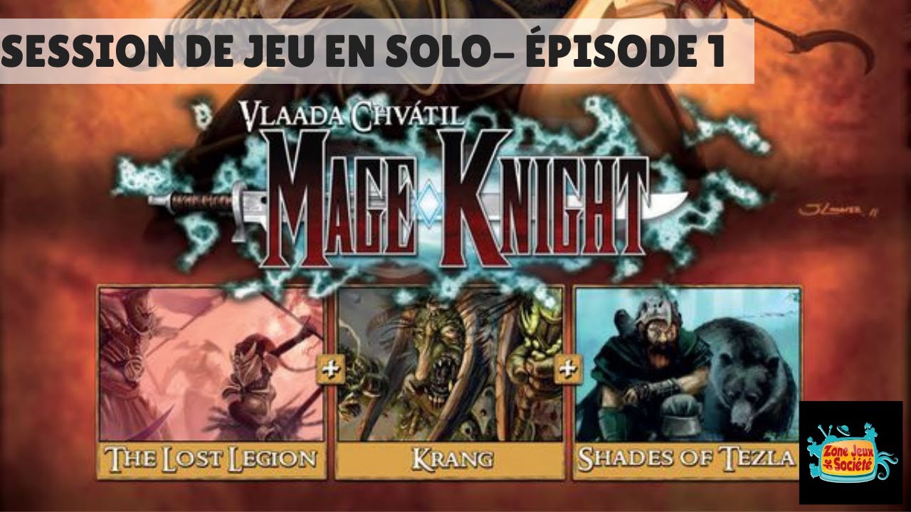 Classique de la Zone - Mage Knight - Épisode 1 (Jour 1)