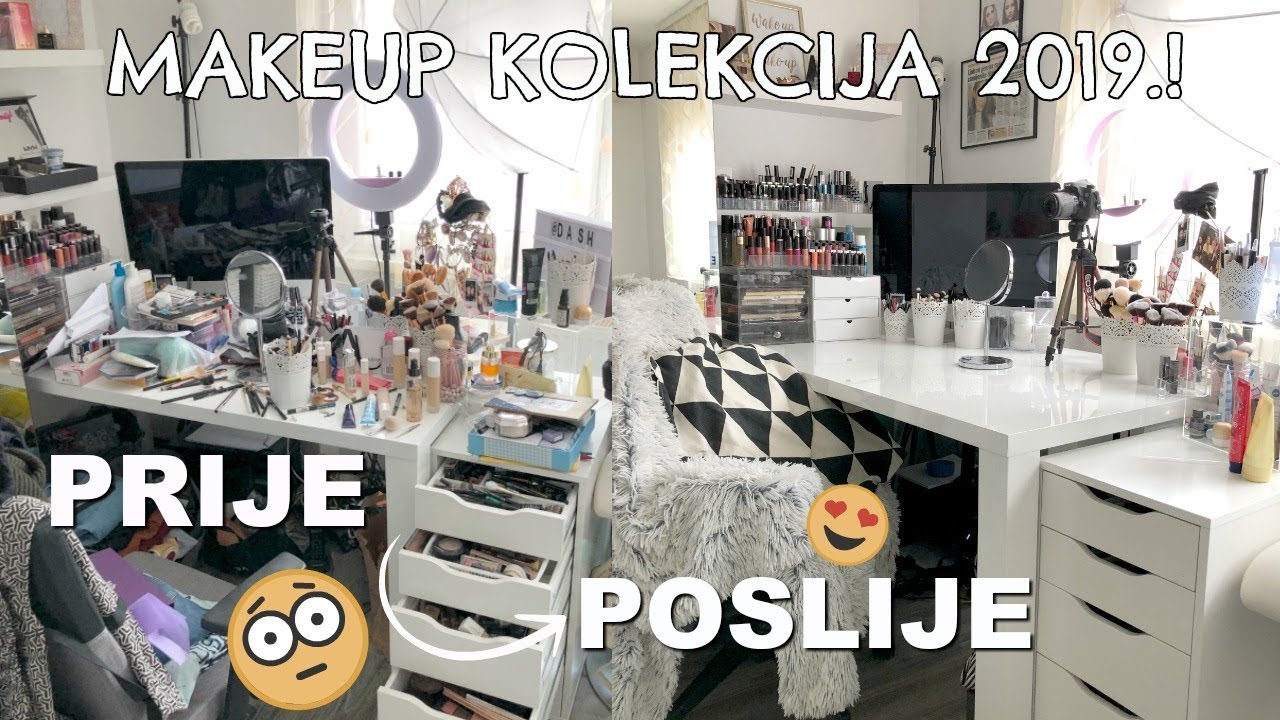 MAKEUP KOLEKCIJA 2019. I OGROOOMNI DECLUTTER😍