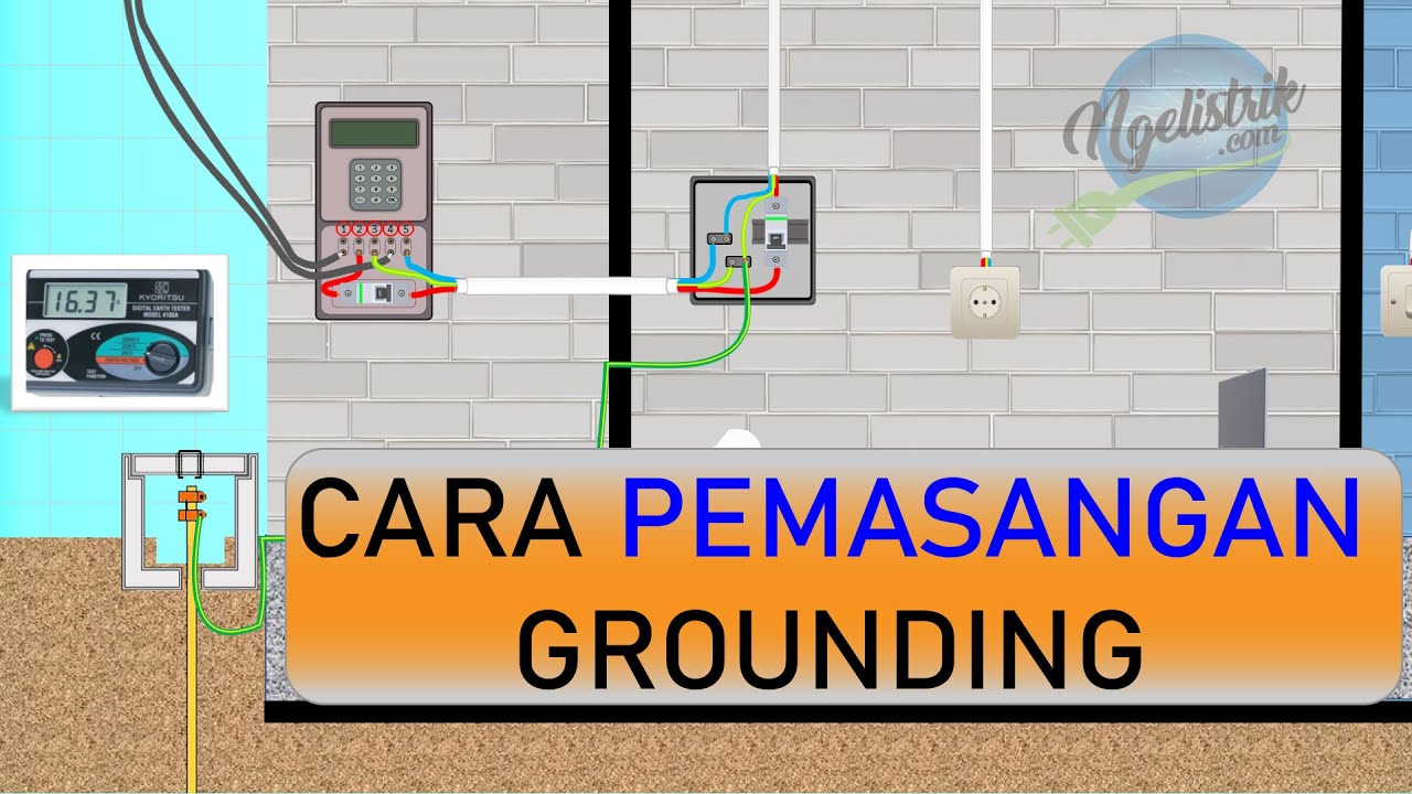 (Q&A) Cara Pasang Grounding Di Rumah Yang Benar Agar KWH Meter Tidak Error