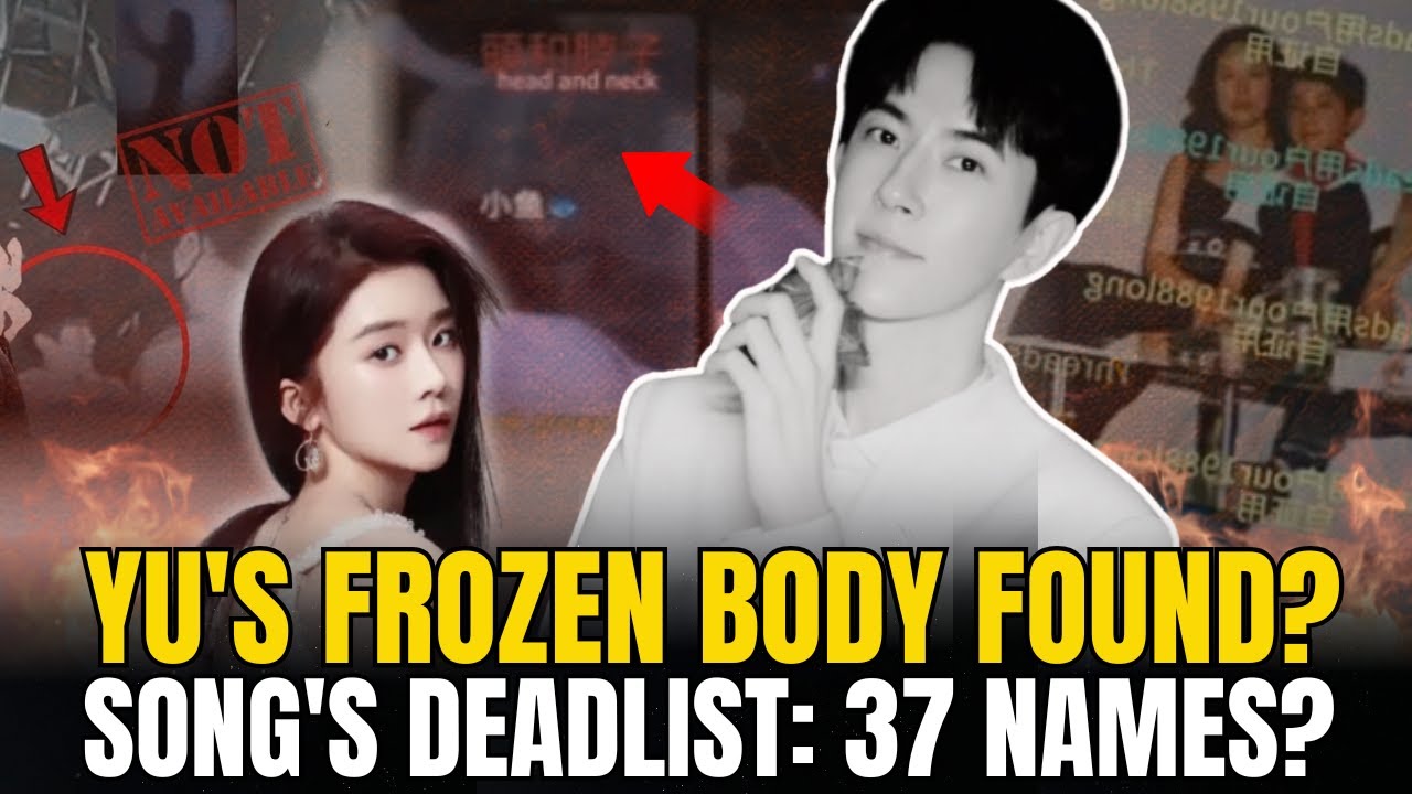 Yu's Death Foretold by Fashion? Song Yiren's Dead List: 9 ‘Pending'? Terrifying Evidence Exposed!