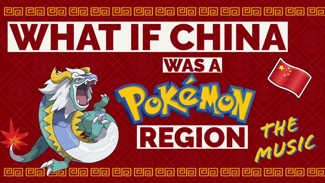 What if CHINA was a Pokémon Region: The Music (PART 1)