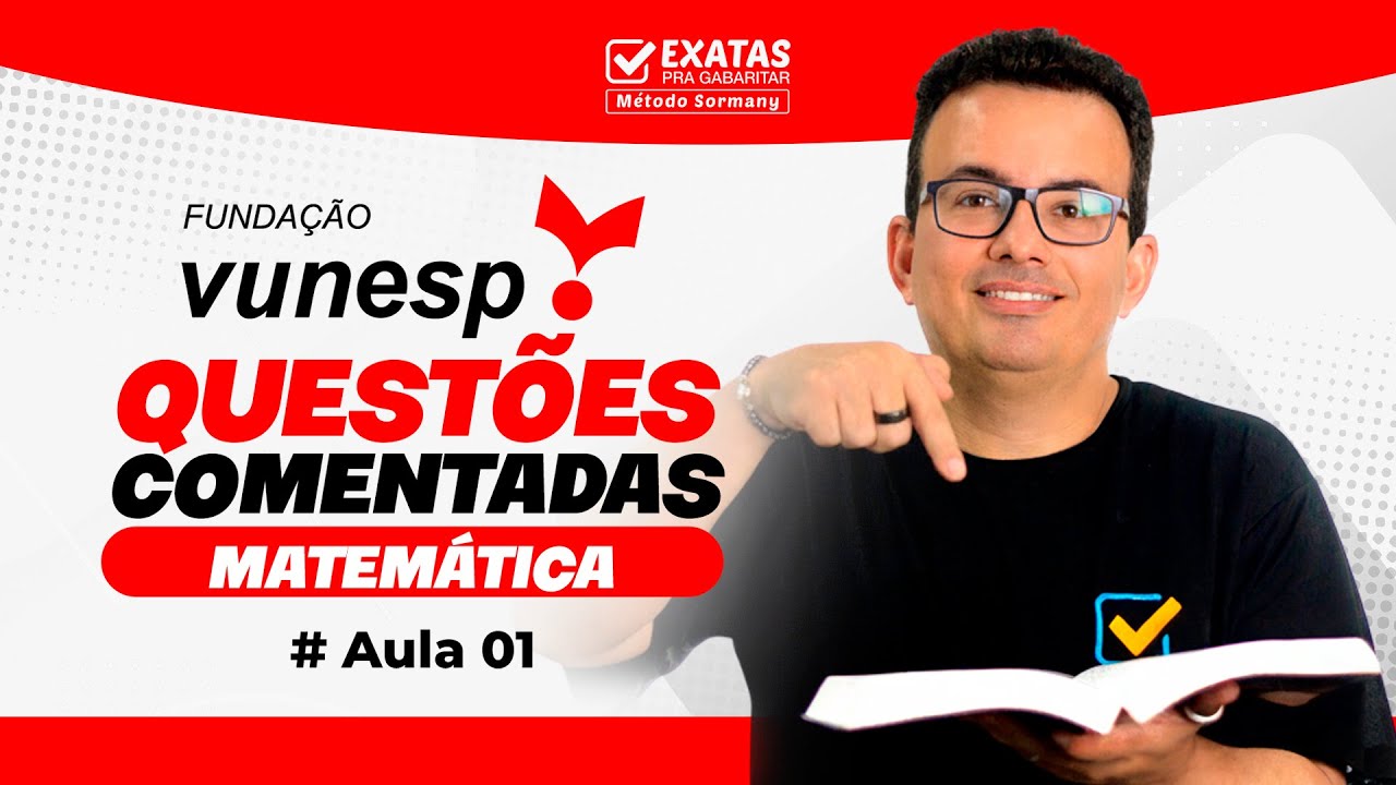 Vunesp | Questões Comentadas (Aula 01) Matemática 🎯📚
