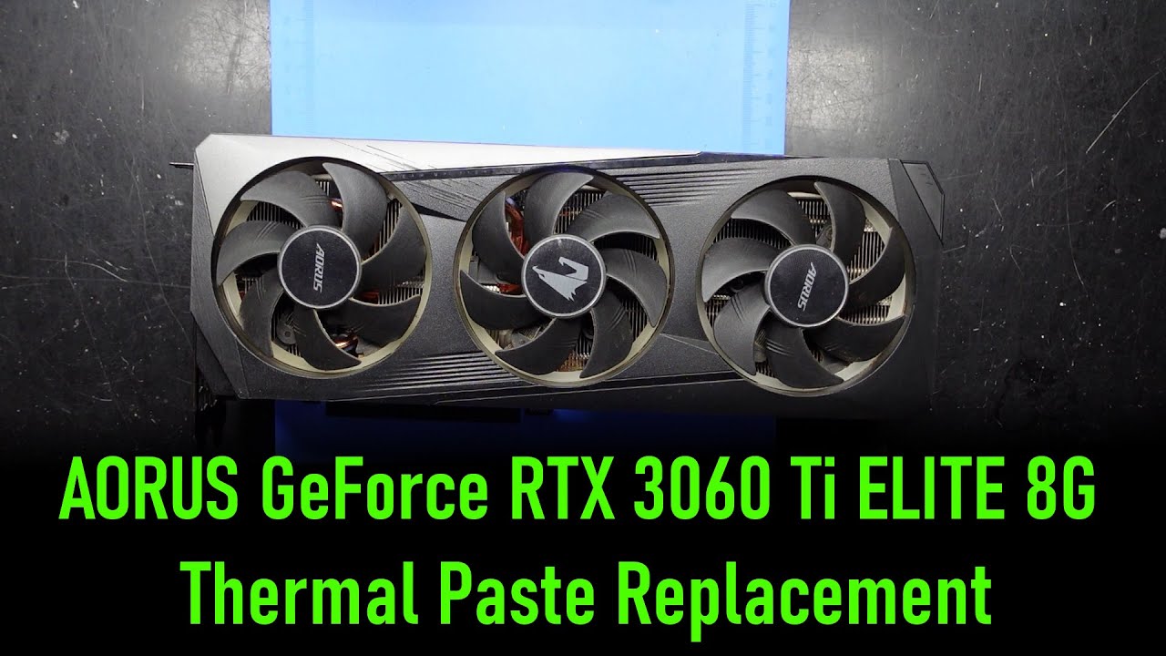 Замена термопасты AORUS GeForce RTX 3060 Ti ELITE 8G