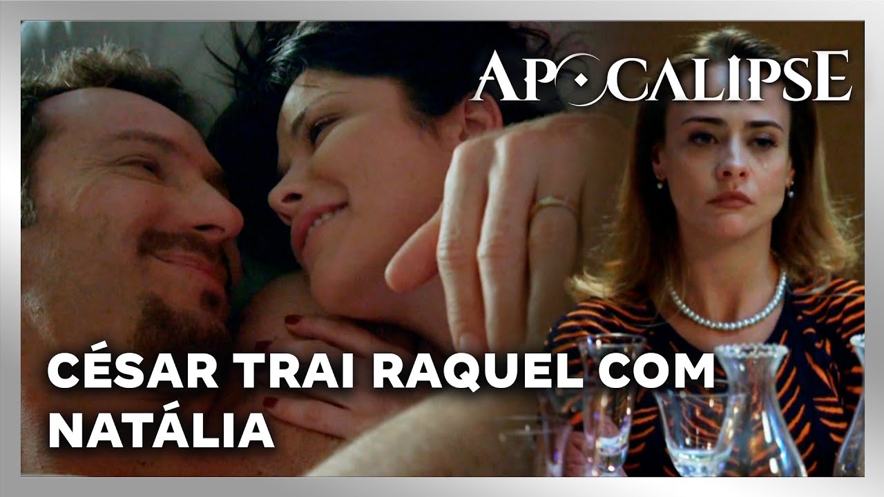 APOCALIPSE: César trai Raquel com Natália no aniversário de casamento do casal: