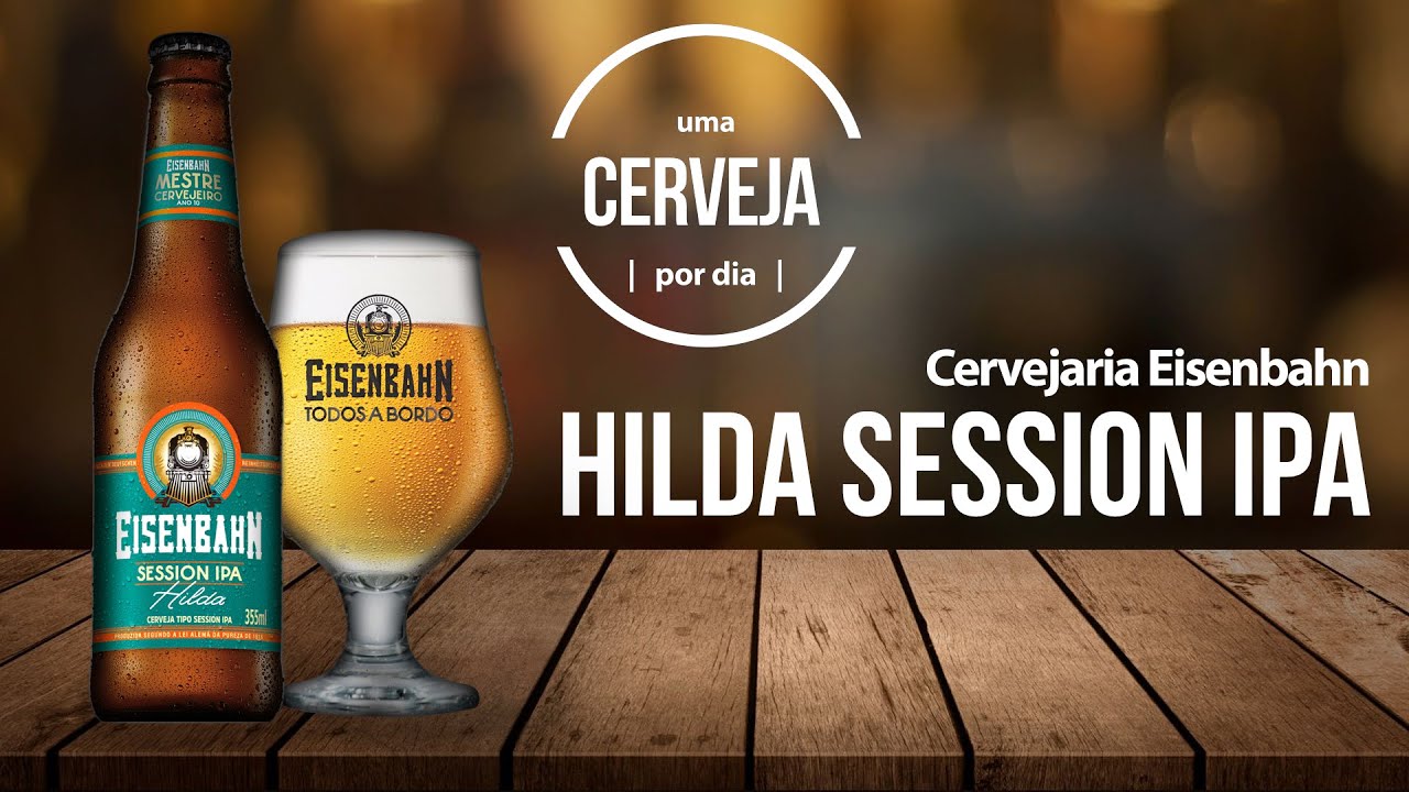 Hilda Session IPA | Eisenbahn | Uma Cerveja Por Dia #0020