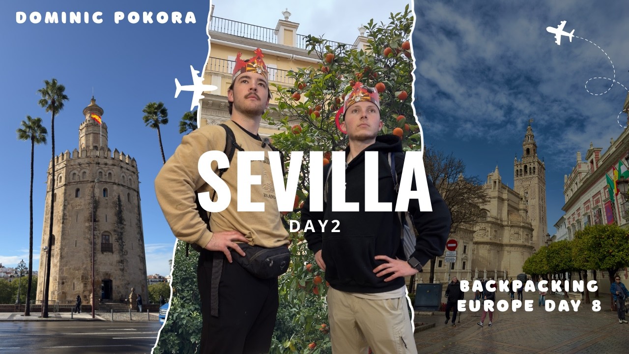 Sevilla, Spain pt.2 - Backpacking Europe Day 8