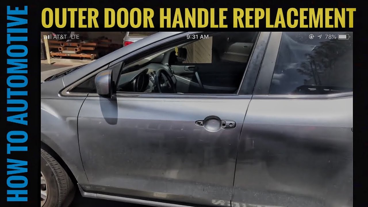 Replacing The Outer Door Handle On A Mazda CX-7
