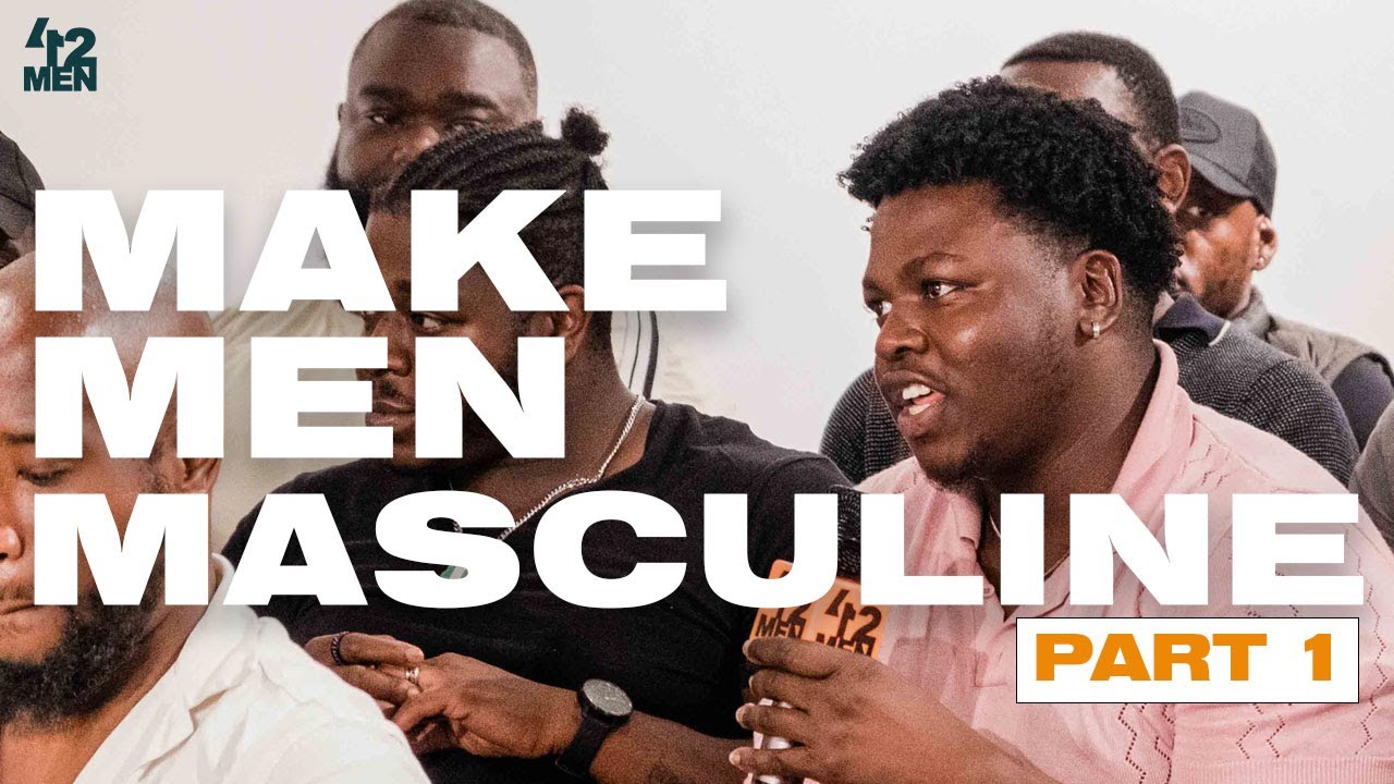 MAKE MEN MASCULINE (Part 1) | Men are no longer masculine?  #MENSMONDAY412