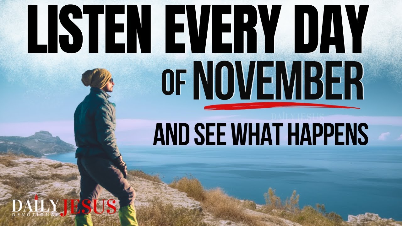 POWERFUL November Blessing Prayer for Your Breakthrough | Listen Every Day (Christian Motivation)