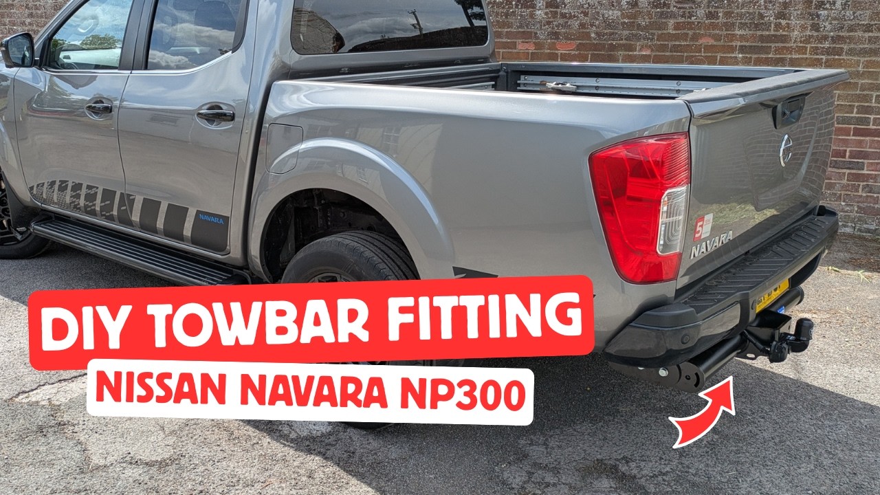 Fitting a towbar & electrics on a Nissan Navara NP300 (also D40, Mercedes X-Class, Renault Alaskan)