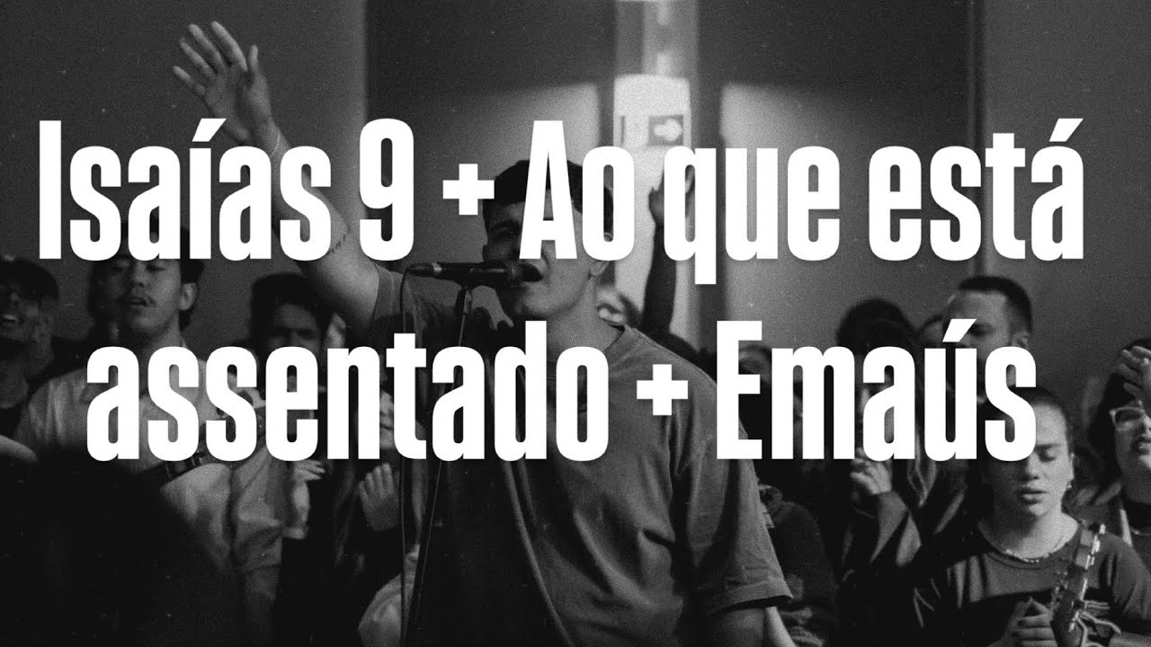 Isaías 9 + Ao que está assentado + Emaús  (Ministração VOX FREESTYLE) 