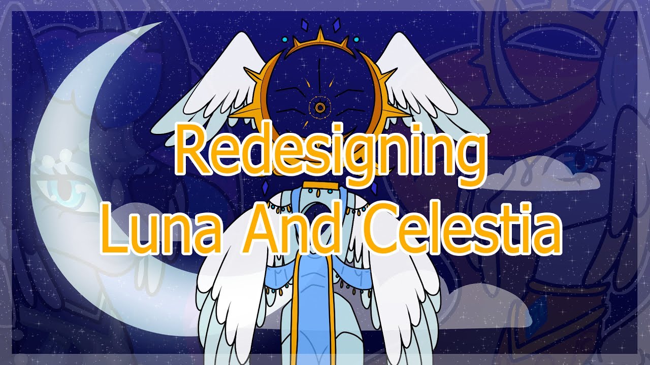 Luna and Celestia Redesign