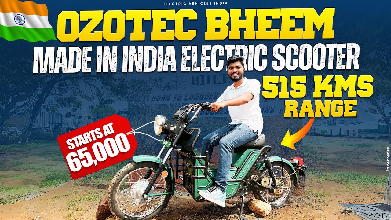 515 Kms Range | Ozotec Bheem - Made In India Electric Scooter | Electric Vehicles India
