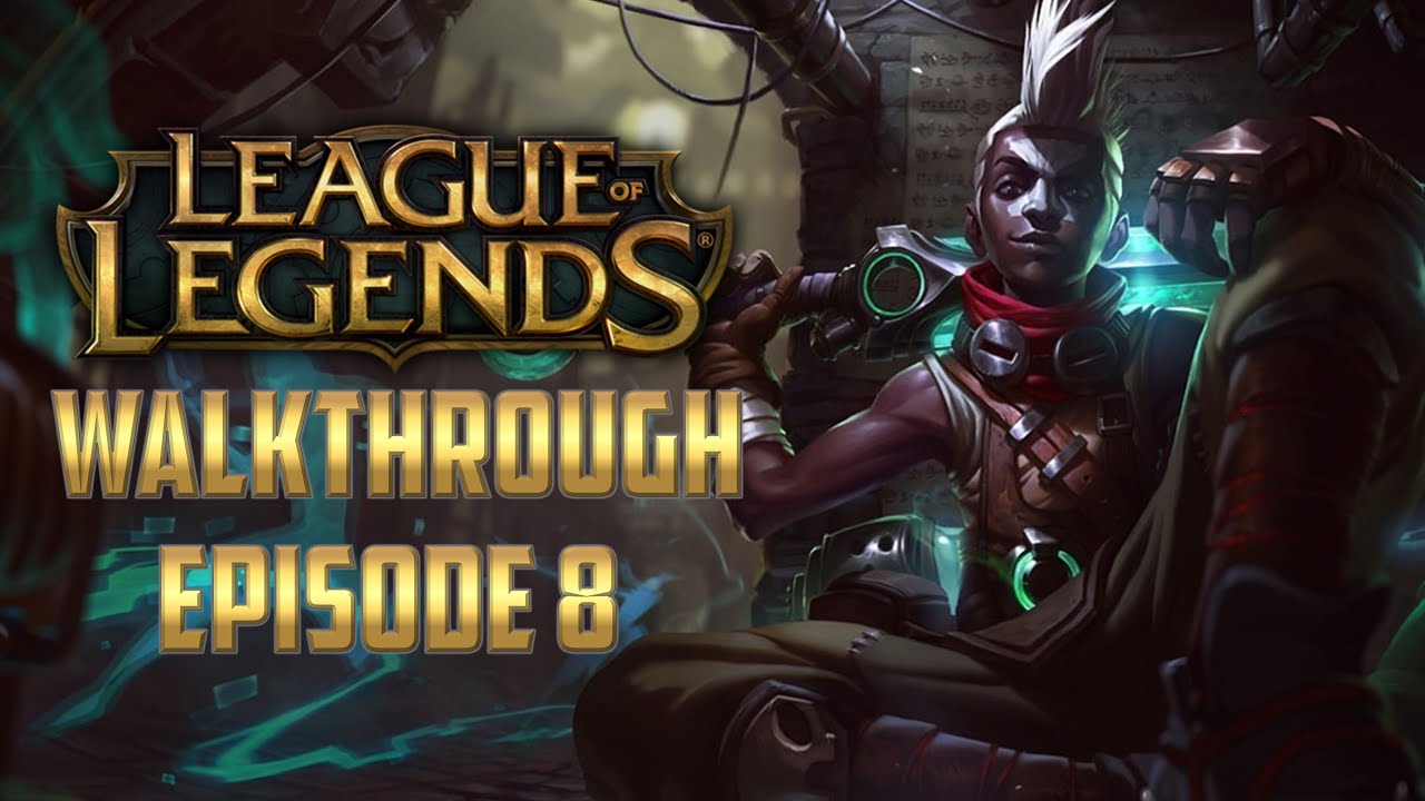 League of Legends Walkthrough: Episode 8 | Season 2021 | Tutorial for Beginners
