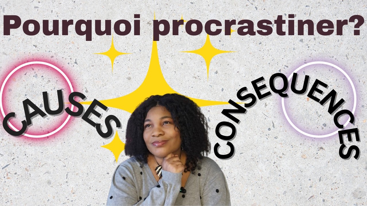 POURQUOI PROCRASTINER ?