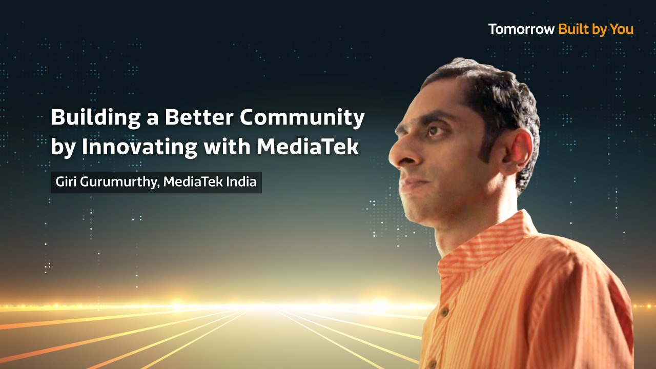 Building a Better Community by Innovating with MediaTek