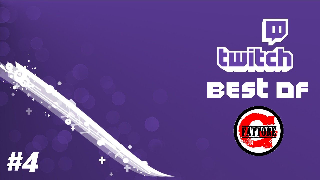 BEST OF TWITCH #4