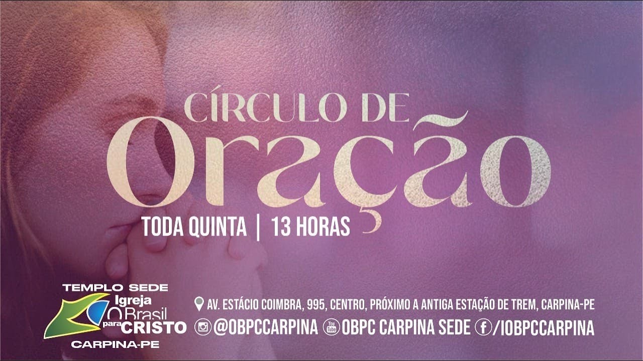 Culto de Círculo de Oração  | 26/02/2026 - 13h30 | Ao Vivo