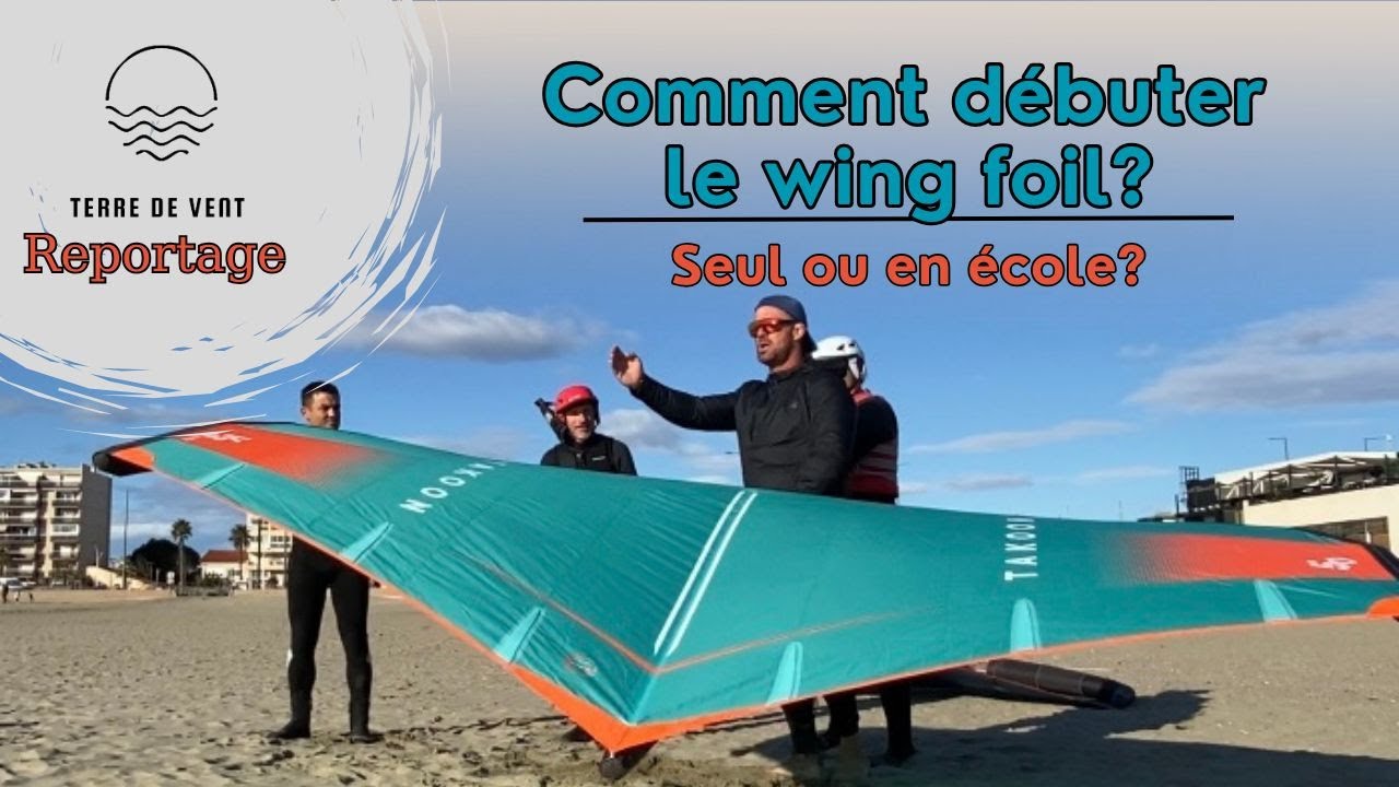Reportage: Comment débuter le wing foil? Seul ou en école