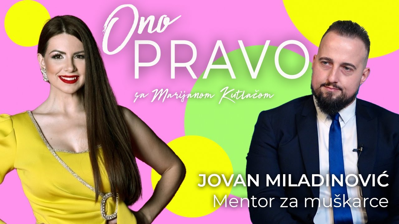 ŽENE PREZIRU SLABE MUŠKARCE Jovan Miladinović: Sve više je nevinih momaka #Onopravo