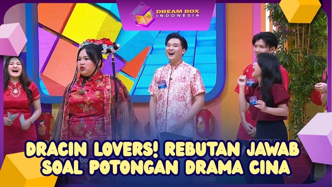 DRACIN LOVERS! Rebutan Jawab Soal Potongan Drama Cina - DREAM BOX (17/2/26) P2
