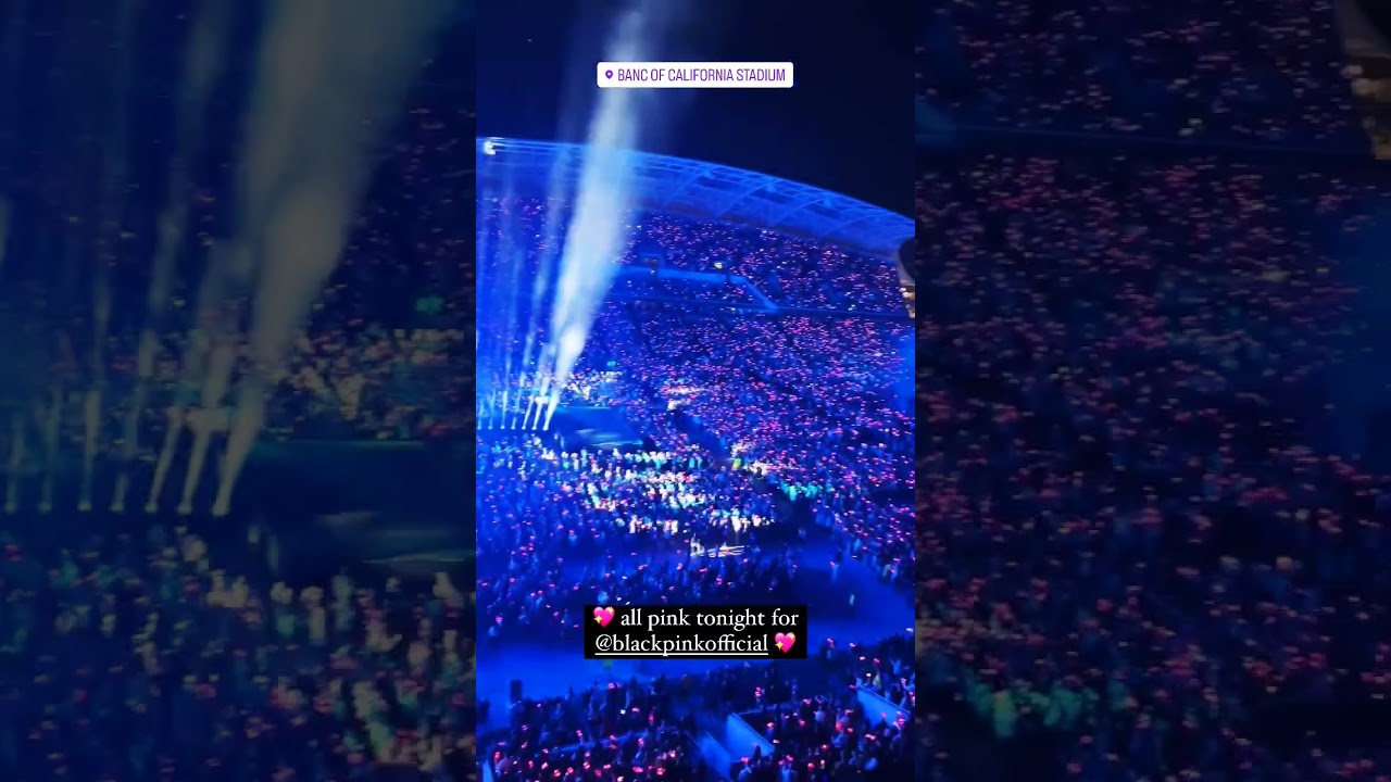 BLACKPINK PINK OCEAN AT BANC OF CALIFORNIA STADIUM 25K CROWD 😲