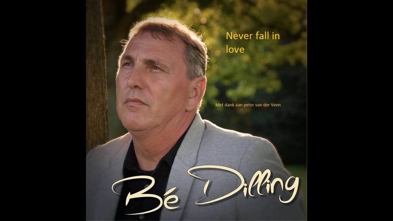 Bé Dilling Never fall in love