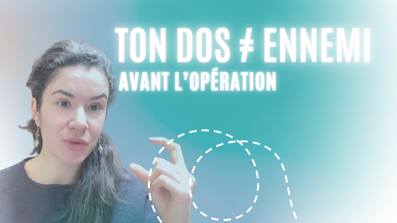 Avant une opération du dos : arrête de parler à ton corps comme à un ennemi (fais ça à la place)