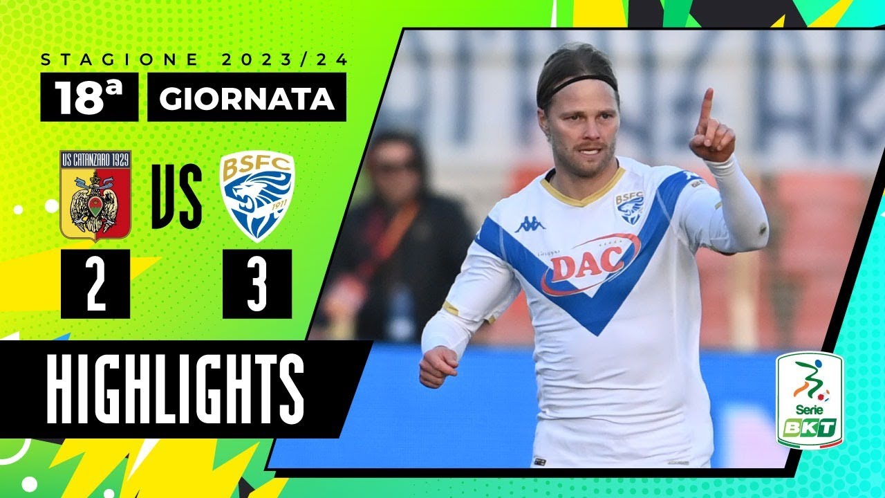 Catanzaro vs Brescia 2-3 | Da 2-0 a 3-2: la rimonta del Brescia | HIGHLIGHTS SERIE BKT 2023 - 2024
