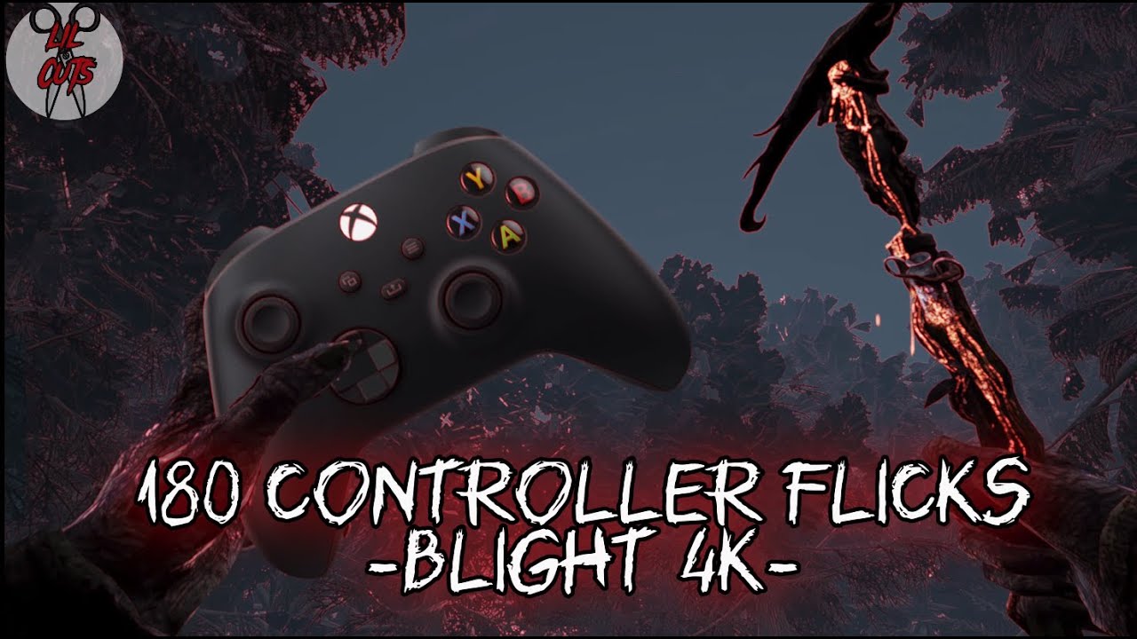 180 blight controller flicks 4K (road to P100 ep4)
