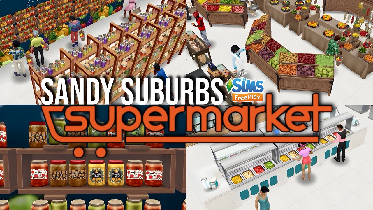 Sandy Suburbs Supermarket | Sims FreePlay