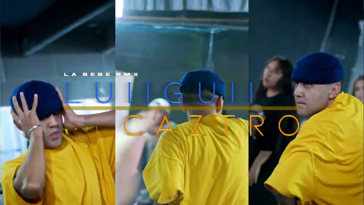 LA BEBE - YNG LVCAS PESO PLUMA - LUIIGUII CAZTRO COREOGRAFIA