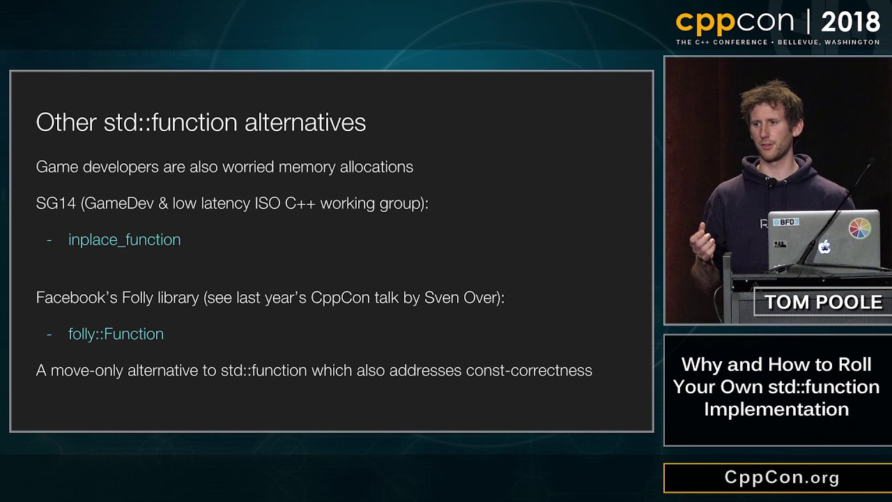 CppCon 2018: Tom Poole “Why and How to Roll Your Own std::function Implementation”