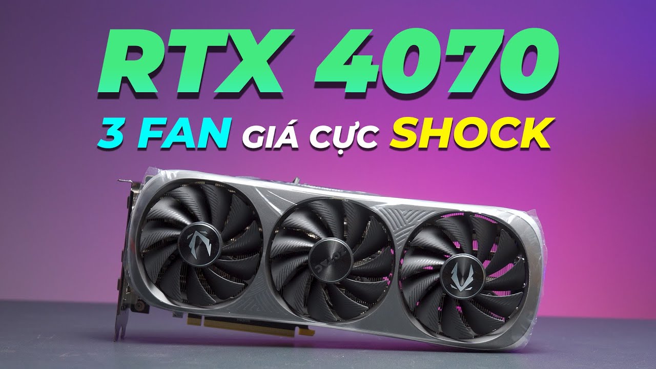 Thử TEST RTX 4070 3 Fan ''SIÊU RẺ