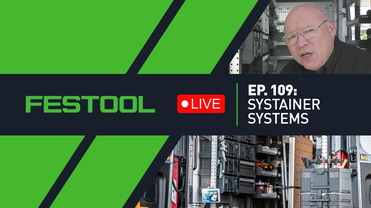 Festool Live Episode 109 - Systainer Systems