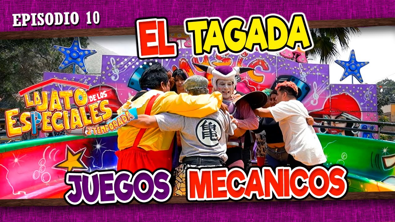 EL TAGADA - JUEGOS MECANICO | Episodio 10 de la Jato de los Especiales 2da Temporada