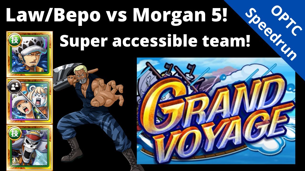 We're here again... Level 5 GV Morgan got easier AGAIN! Easy Law/Bepo overkill! OPTC Grand Voyage